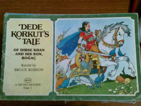 DEDE KORKUTS TALE OF DİRSE KHAN AND HİS SON,BOĞAÇ STAGE 1