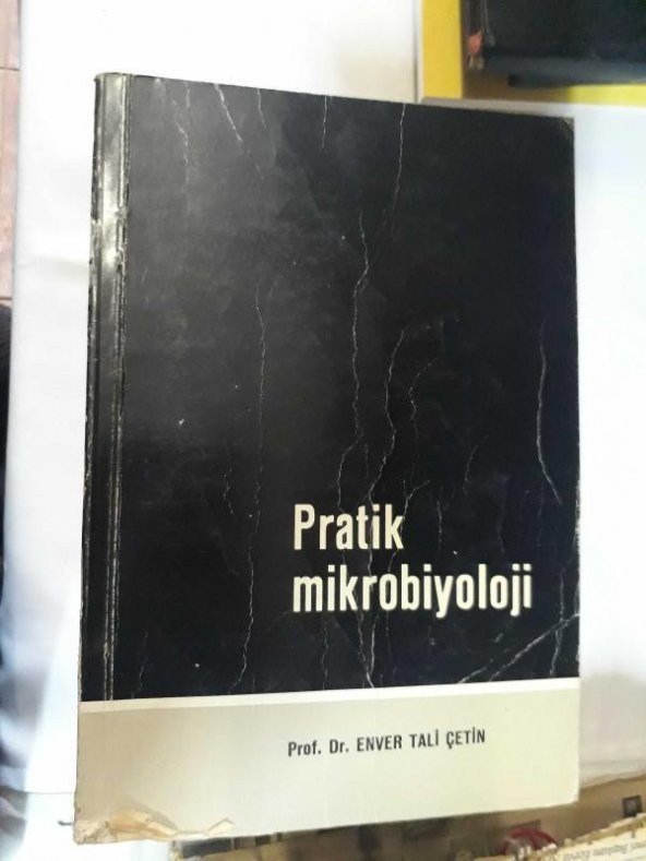 PRATİK MİKROBİYOLOJİ ENVER TALİ ÇETİN(KİTAP İKİNCİ EL)