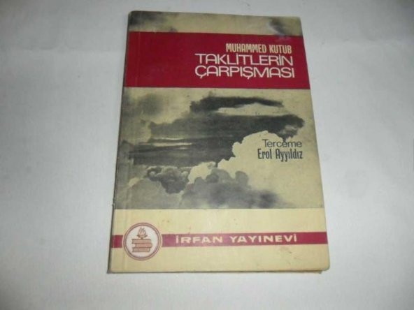 TAKLİTLERİN ÇARPIŞMASI MUHAMMED KUTUB   *İKİNCİEL