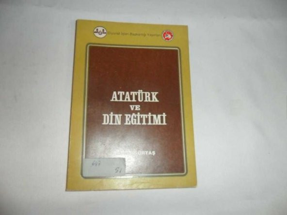 Atatürk ve Din Eğitimi Ahmet Gürtaş     * ikinciel