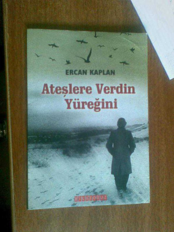 ATEŞLERE VERDİM YÜREĞİNİ ERCAN KAPLAN - 1
