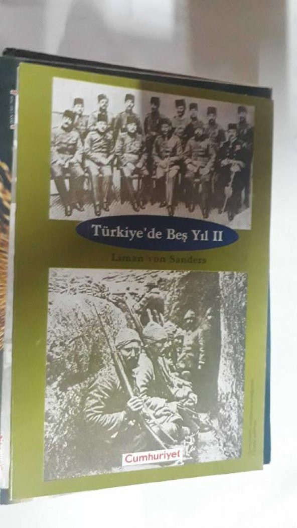 TÜRKİYEDE BEŞ YIL II LİMAN VON SANDERS*İKİNCİ EL