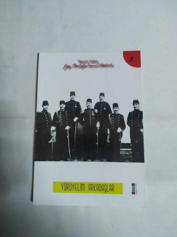 BENİM ADIM GAZİ MUSTAFA KEMAL ATATÜRK 2 / YÜRÜYELİM ARKADAŞLAR RÜYA GÜNDÜZHEV  ikinciel - 1