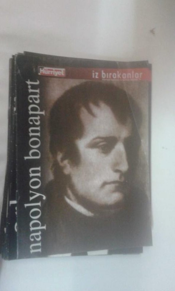 HÜRRİYET İZ BIRAKANLAR-NAPOLYON BONAPART*İKİNCİ EL