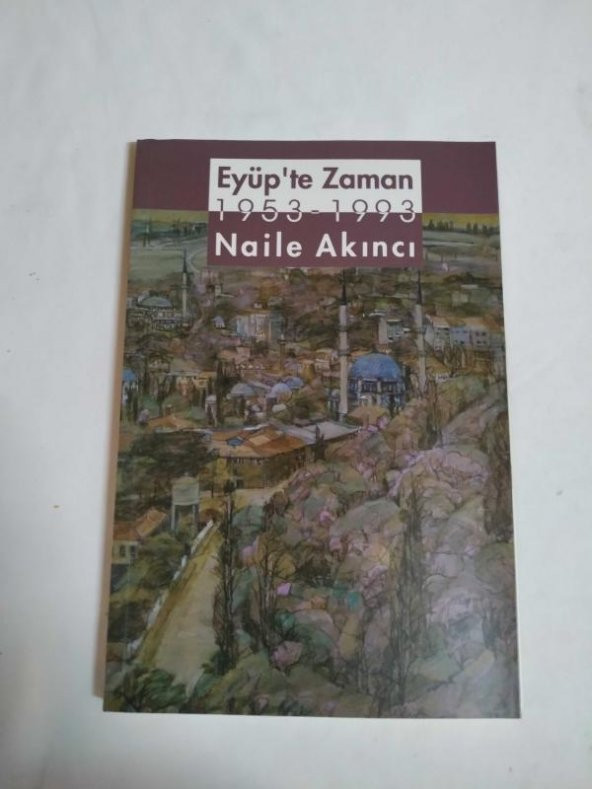 Naile Akıncı retrospektif sergisi. Eyüpte zaman 1953-1993. 16-30 Ocak 1993, İzmir Devlet Resim ve Heykel Müzesi. Metin: Mehmet Ergüven, Turgay Gönenç. * ikinciel