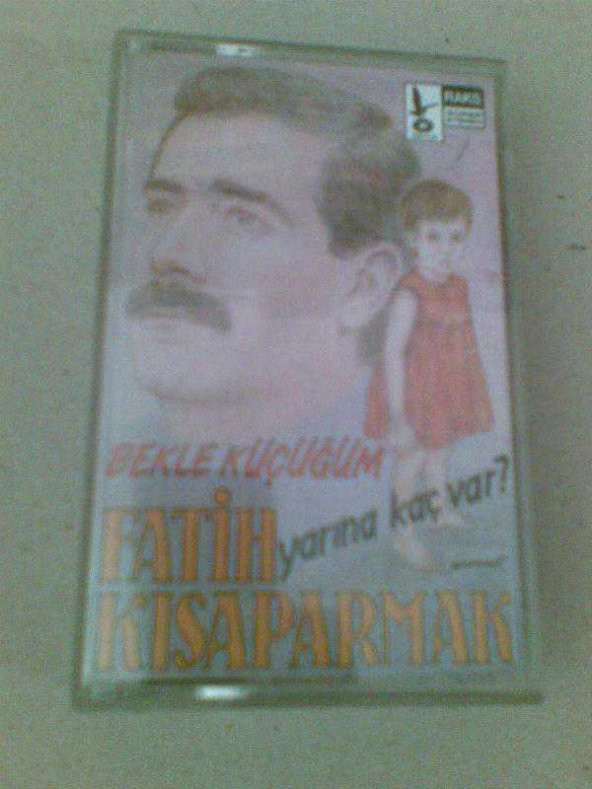 FATİH KISAPARMAK BEKLE KÜÇÜĞÜM - 1