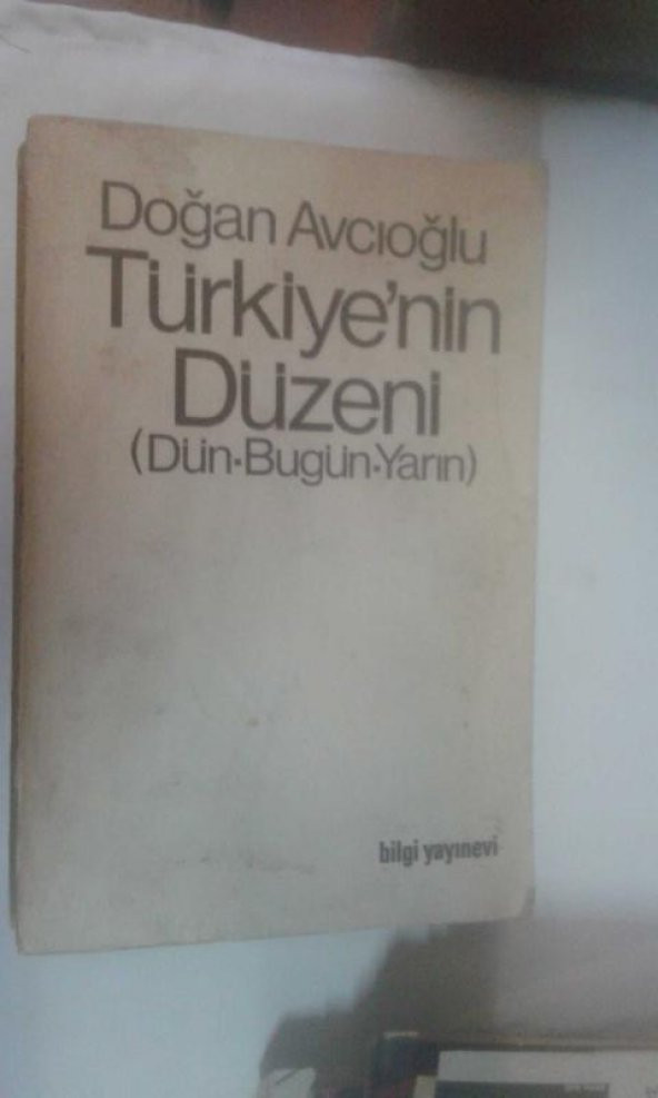 TÜRKİYENİN DÜZENİ DÜN-BUGÜN-YARIN 2.CİLT DOĞAN AVCIOĞLU - 1