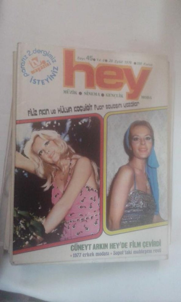 HEY DERGİ sayı 45 yıl 6/ 20 eylül 1976 HÜLYA KOÇYİĞİT*FİLİZ AKIN*NİLGÜN ATILGAN*MELİKE DEMİRAĞ*HAYRİ KÜÇÜK*ROMALI PERİHAN*NİLÜFER*ALLA PUGATCHOVA*ALVIN STARDUST*DIANA ROSS*SYLVIE VARTAN*CÜNEYT ARKIN*ESEN PÜSKÜLLÜ*UĞUR DÜNDAR*SADRİ ALIŞIK*TENNUR SOLAK