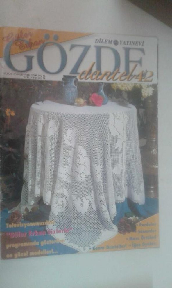 GÖZDE DANTEL 42 2004/8 PERDE*ŞÖMENLER*KENAR DANTELLERİ*MASA ÖRTÜSÜ