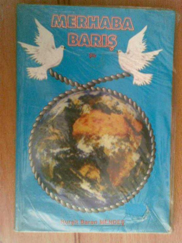 MERHABA BARIŞ (ŞİİR) / HURŞİT BARAN MENDEŞ