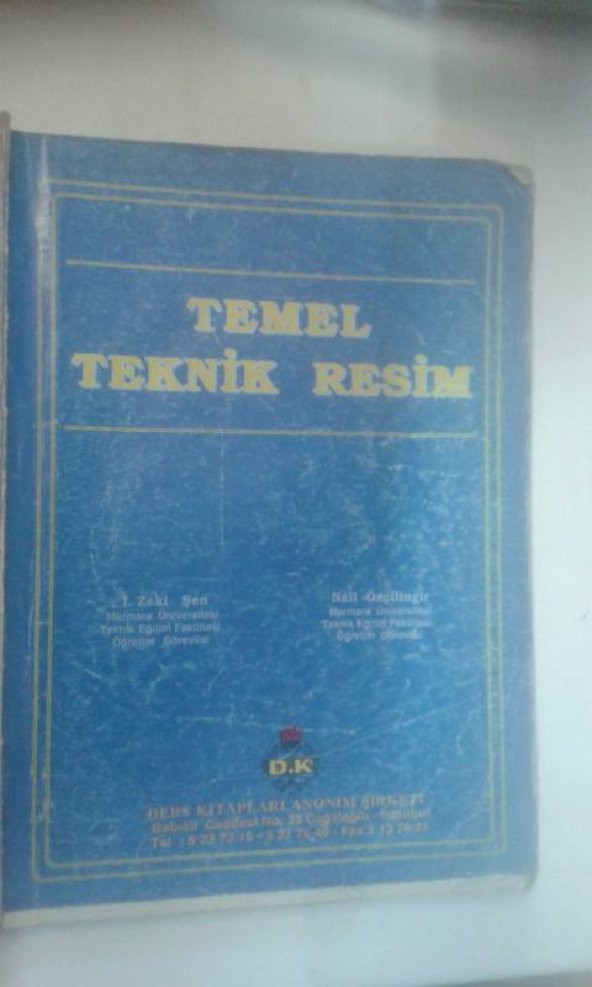 TEMEL TEKNİK RESİM İ.ZEKİ ŞEN-NAİL ÖZÇİLİNGİR*İKİNCİ EL