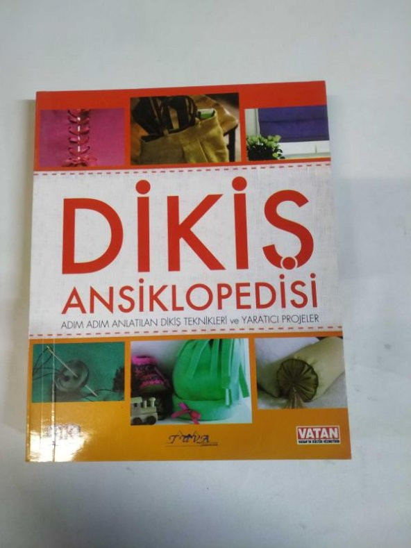 DİKİŞ ANSİKLOPEDİSİ Adım Adım Anlatılan Dikiş Teknikleri ve Yaratıcı Projeler ALISON SMITH  renkli resimli tertemiz
