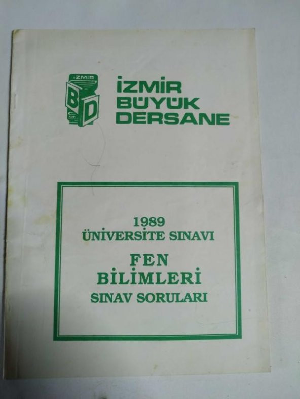 İZMİR BÜYÜK DERSANE / 1989 ÜNİVERSİTE SINAVI FEN BİLİMLERİ SINAV SORULARI