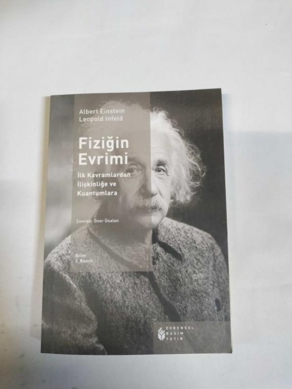 Fiziğin Evrimi - İlk Kavramlardan İlişkinliğe ve Kuantumlara Albert Einstein - Leopold infeld