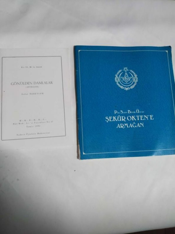 PEK SAYIN BÜYÜK ÜSTAD ŞEKUR OKTENE ARMAĞAN - masonluk / GÖNÜDEN DAMLALAR SEDAT ÖZBEYLER