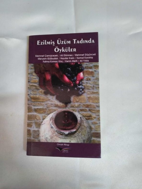 EZİLMİŞ ÜZÜM TADINDA ÖYKÜLER MEHMET ÇEMİŞKEZEK ve arkadaşları /  TEMİZ