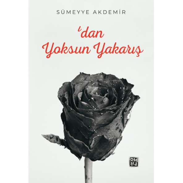 'dan Yoksun Yakarış - Sümeyye Akdemir