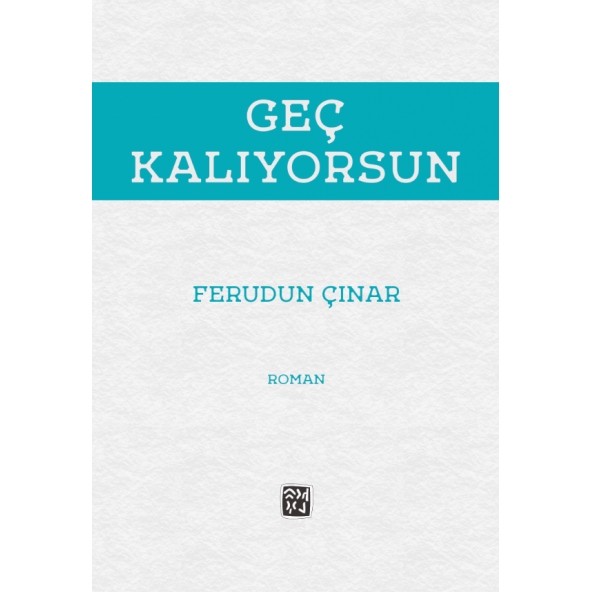 Geç Kalıyorsun - Ferudun Çınar