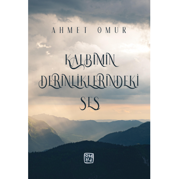 Kalbimin Derinliklerindeki Ses - Ahmet Omur