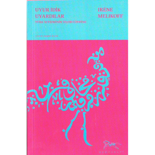 UYUR İDK UYARDILAR-TÜRK SUFİZMİNİN İZLERİ ÜZERİNE