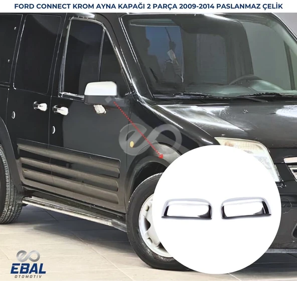 Ford Connect Krom Ayna Kapağı 2 prç. 2009-2014 Arası PASLANMAZ ÇELİK