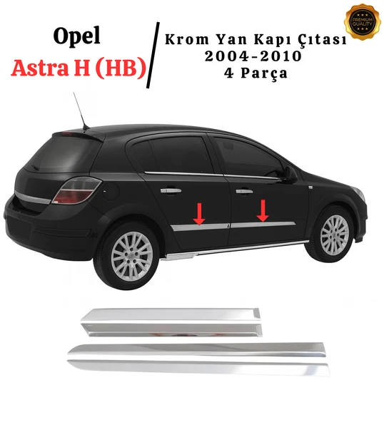 Opel Astra H Krom Yan Kapı Çıtası 4 Parça 2004-2010 P. Çelik (HB) ürün görseli
