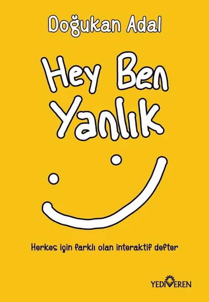 Hey Ben Yanlık - Doğukan Adal - Yediveren Yayınları