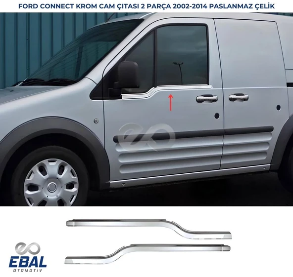 Ford Connect Krom Cam Çıtası 2 Parça 2002-2014 P. Çelik