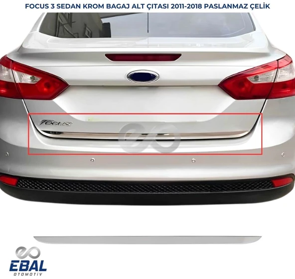Ford Focus 3 SEDAN  Krom Bagaj Alt Çıtası 2011 Üzeri PASLANMAZ ÇELİK ürün görseli 1