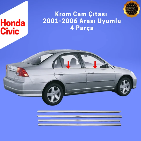 Honda Civic Krom Cam Çıtası 4 Parça 2001-2006 Paslanmaz Çelik ürün görseli