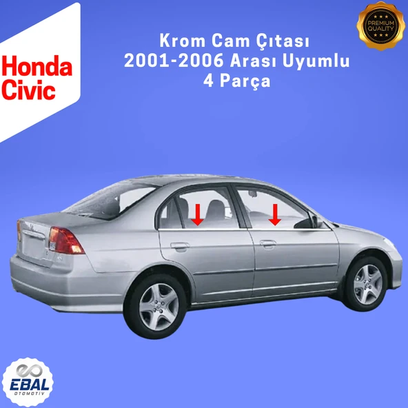 Honda Civic Krom Cam Çıtası 4 Parça 2001-2006 Paslanmaz Çelik - Resim 3