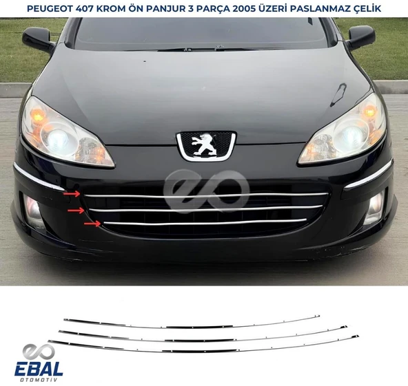 Peugeot 407 Krom Ön Panjur 2005 Üzeri 3 Parça Paslanmaz Çelik