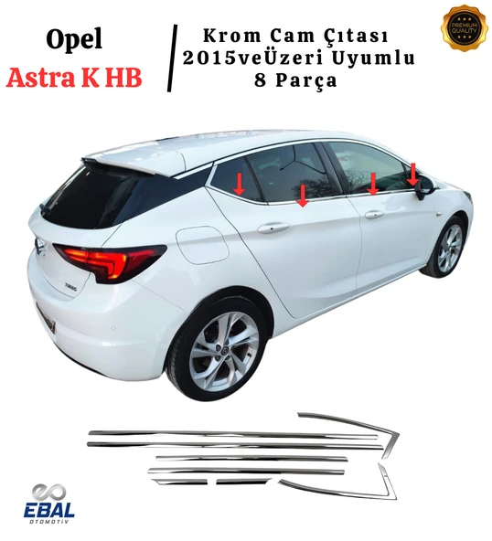 Opel Astra K HB Krom Cam Çıtası 8 Parça 2015 ve üzeri P.Çelik - Resim 4