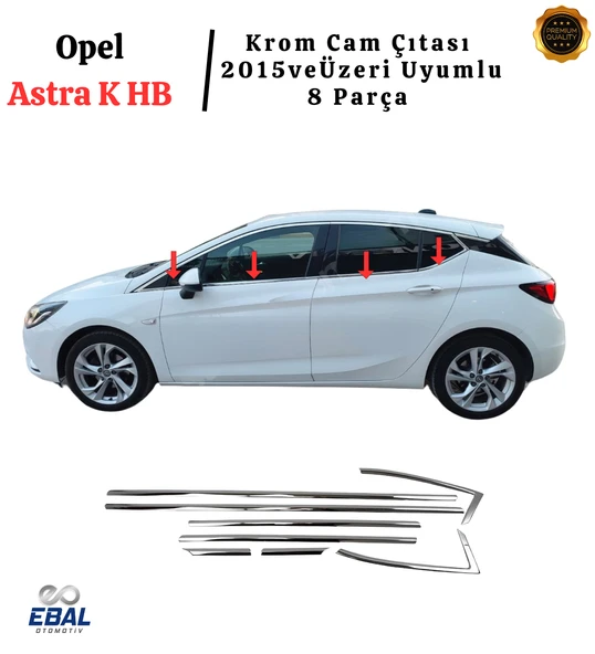 Opel Astra K HB Krom Cam Çıtası 8 Parça 2015 ve üzeri P.Çelik ürün görseli 1