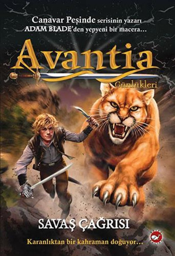 Avantia Günlükleri 3. Kitap Savaş Çağrısı Adam Blade Beyaz Balina Yayınları - 1