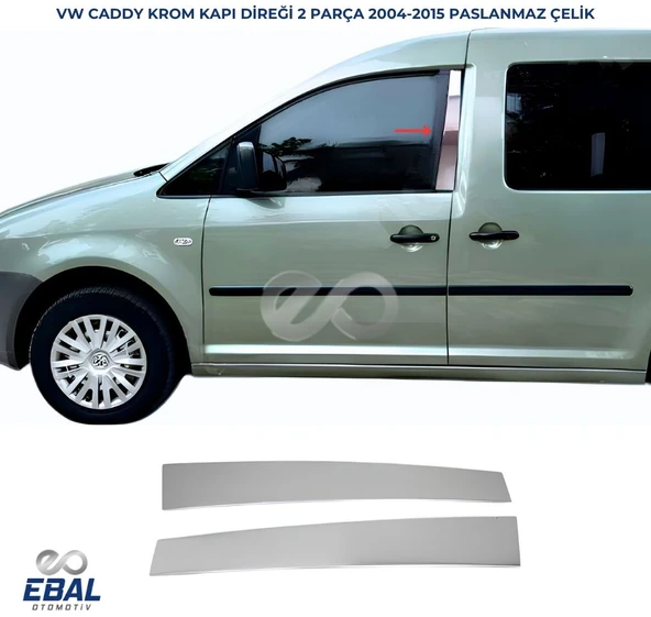 VW Caddy Krom Kapı Direği 2 pcs P.ÇELİK 2004-2015 Arası