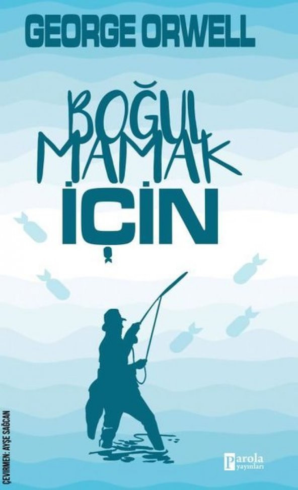 Parola Yayınları George Orwell Boğulmamak İçin