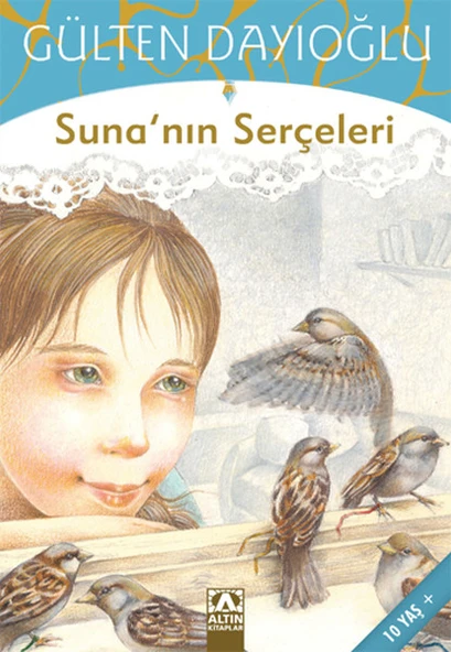 Altın Kitaplar Gülten Dayıoğlu Suna`nın Serçeleri