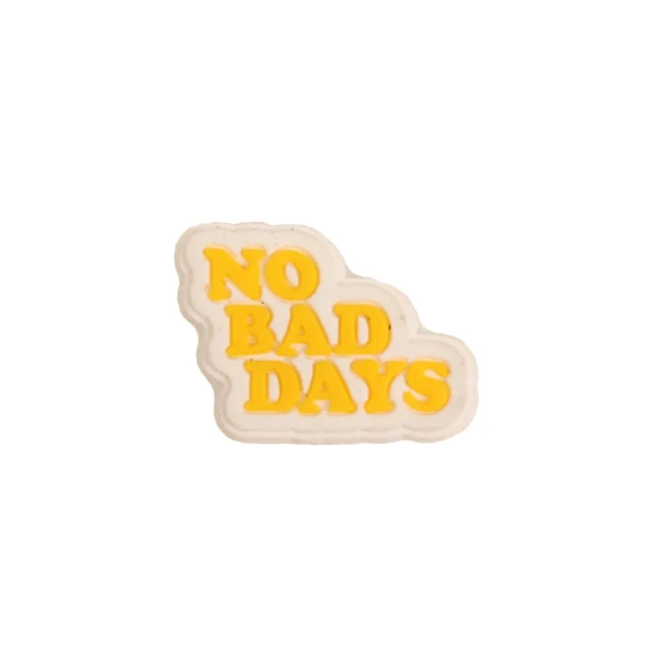 NO BAD DAYS TASARIM CROCS TERLİK SÜSÜ