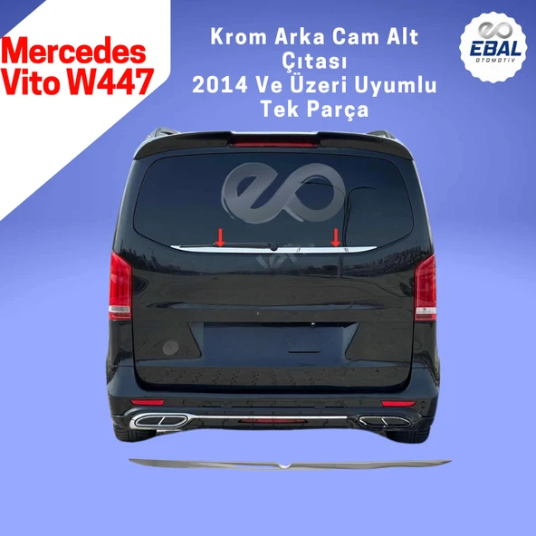Mercedes Vito W447 Krom Arka Cam Alt Çıta 2014 ve üzeri P.ÇELİK ürün görseli