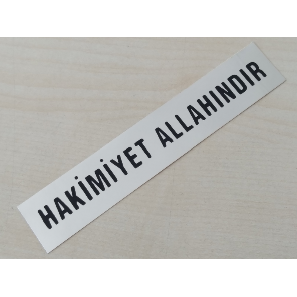 HAKİMİYET ALLAHINDIR STİCKER 14x2,5cm HAKİMİYET ALLAHINDIR YAZISI ETİKETİ ÇIKARTMASI