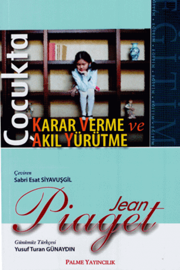 Çocukta Karar Verme ve Akıl Yürütme