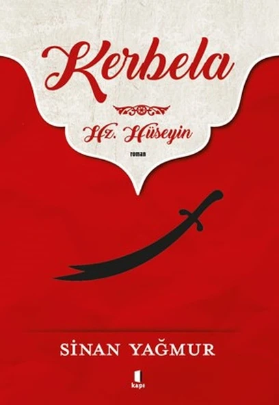 Kapı Yayınları Sinan Yağmur Kerbela Hz. Hüseyin