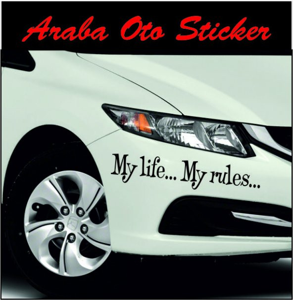 Benim Hayatım Benim Kurallarım. My Life My Rules Araba Sticker