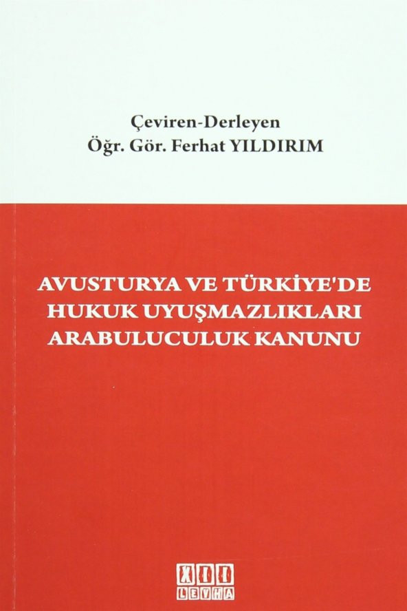 Avusturya ve Türkiyede Hukuk Uyuşmazlıkları Arabuluculuk Kanunu - Ferhat Yıldırım - 1