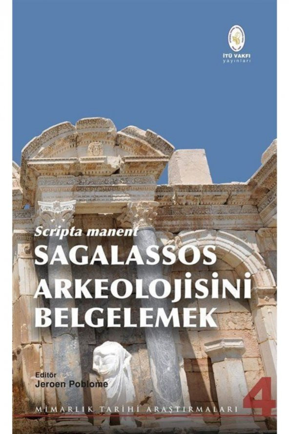Scripta Manent Sagalassos Arkeolojisini Belgelemek