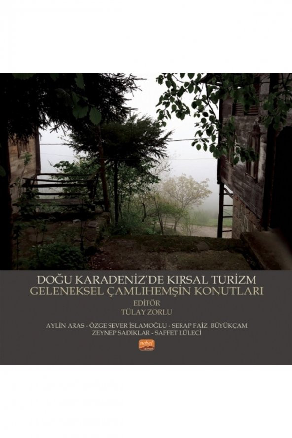 Doğu Karadeniz’de Kırsal Turizm Geleneksel Çamlıhemşin Konutları - Tülay Zorlu 9786254331497