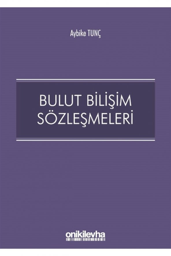 Bulut Bilişim Sözleşmeleri - Aybike Tunç 9786257773850