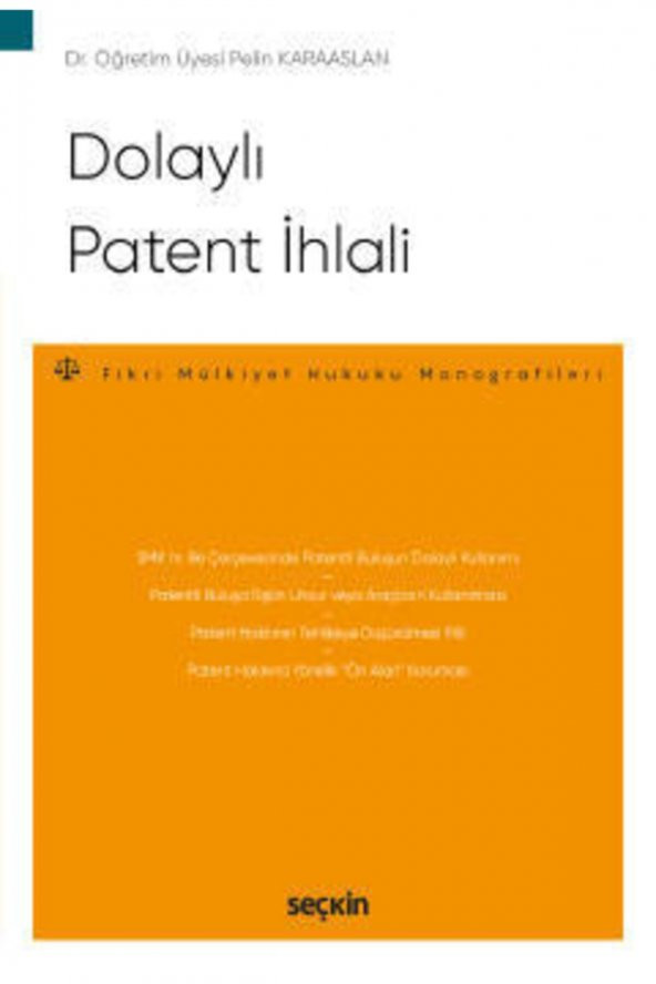 Dolaylı Patent Ihlali – Fikri Mülkiyet Hukuku Monografileri –