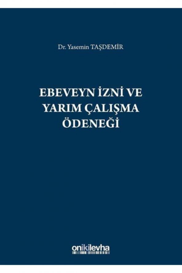 Ebeveyn Izni Ve Yarım Çalışma Ödeneği
